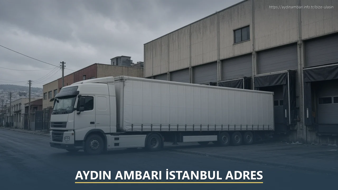Aydın Ambarı İstanbul Adres